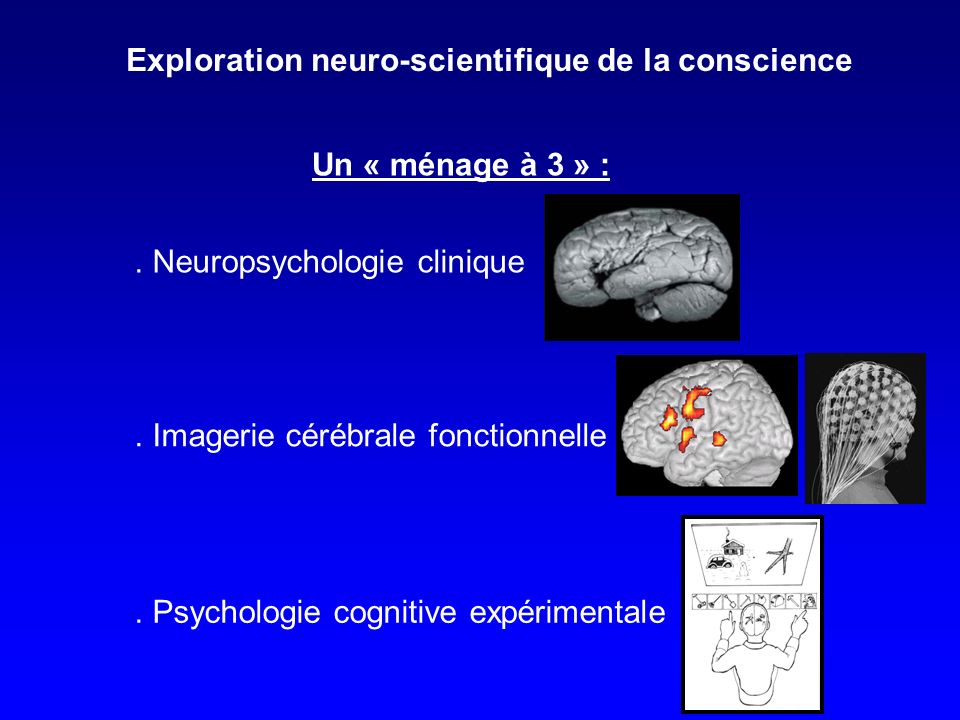 Exploration neuro-scientifique de la conscience