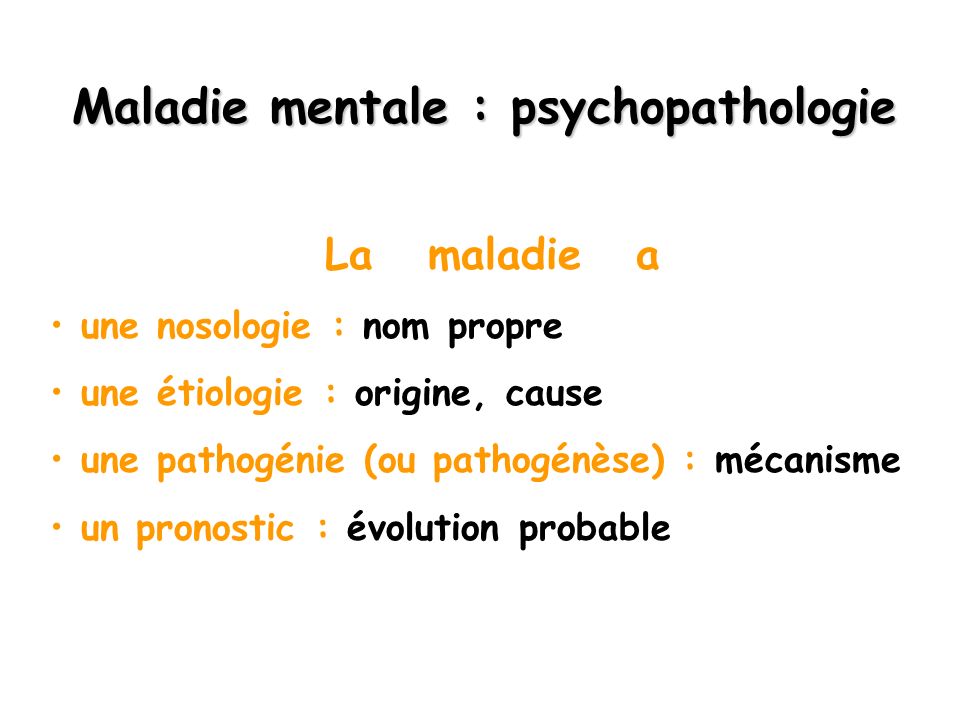 Maladie mentale : psychopathologie