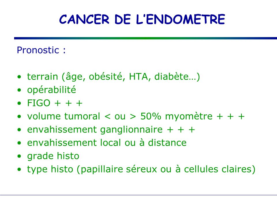 CANCER DE L’ENDOMETRE Pronostic :