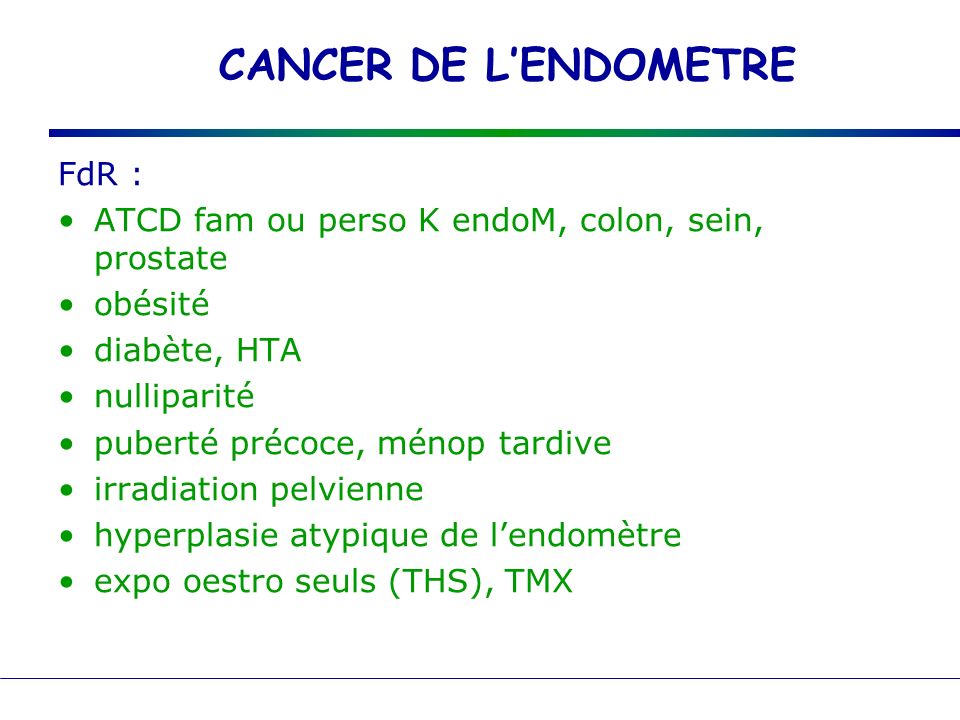 CANCER DE L’ENDOMETRE FdR :