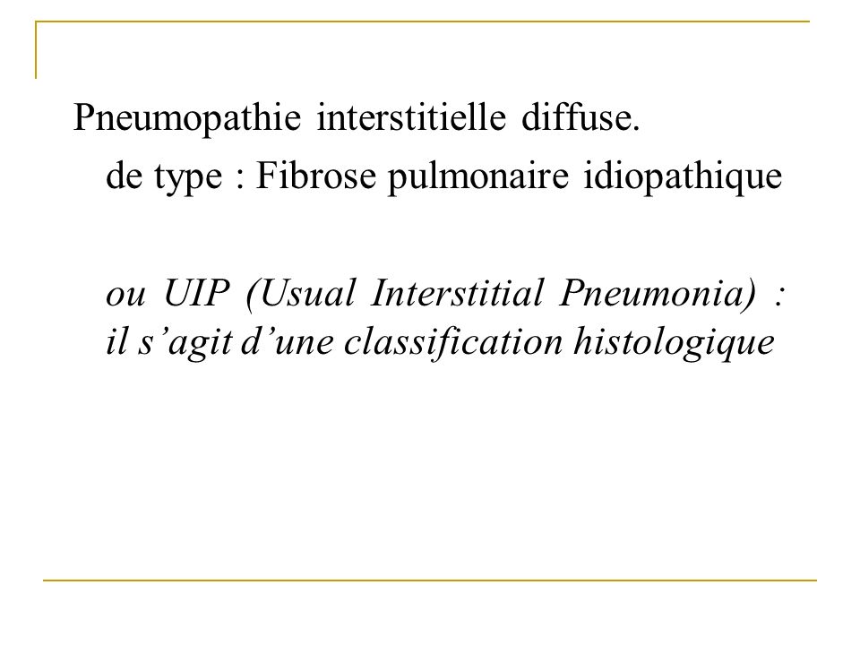 Pneumopathie interstitielle diffuse.