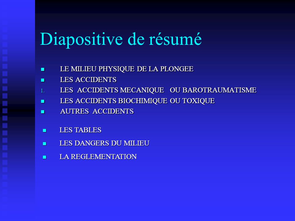 Diapositive de résumé LE MILIEU PHYSIQUE DE LA PLONGEE LES ACCIDENTS