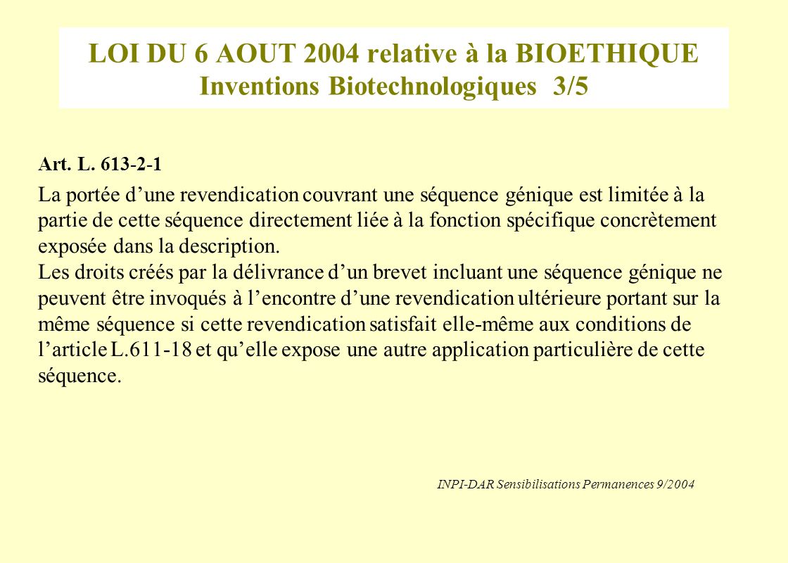 LOI DU 6 AOUT 2004 relative à la BIOETHIQUE Inventions Biotechnologiques 3/5