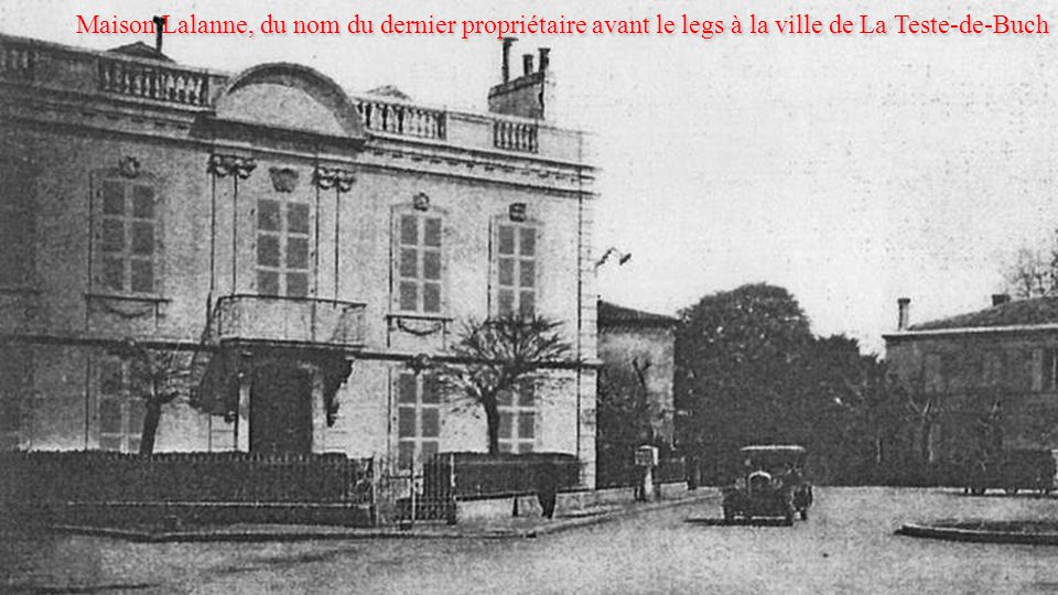 Maison Lalanne, du nom du dernier propriétaire avant le legs à la ville de La Teste-de-Buch