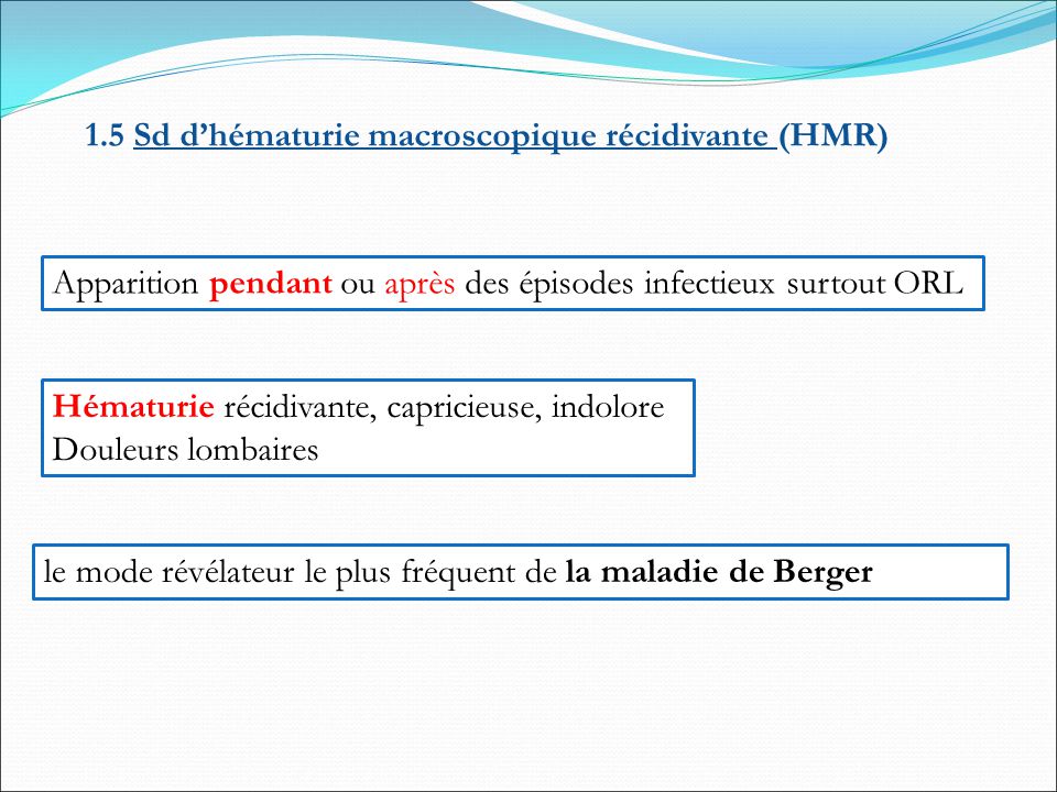 1.5 Sd d’hématurie macroscopique récidivante (HMR)