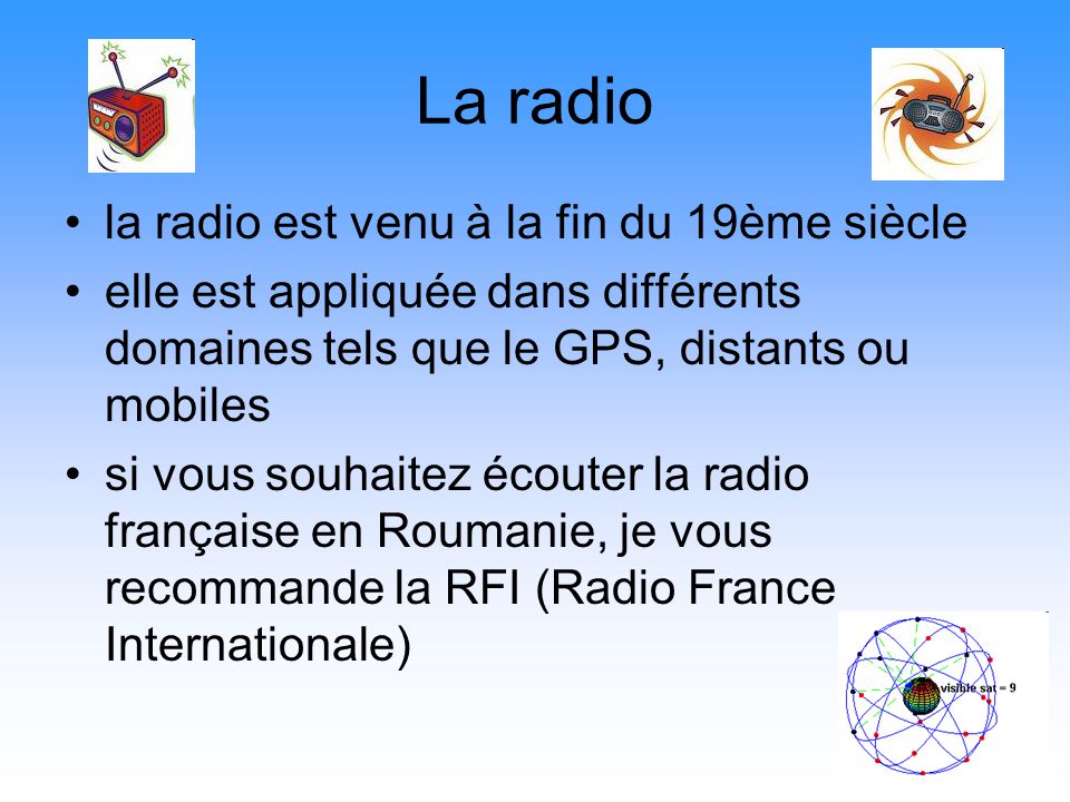La radio la radio est venu à la fin du 19ème siècle