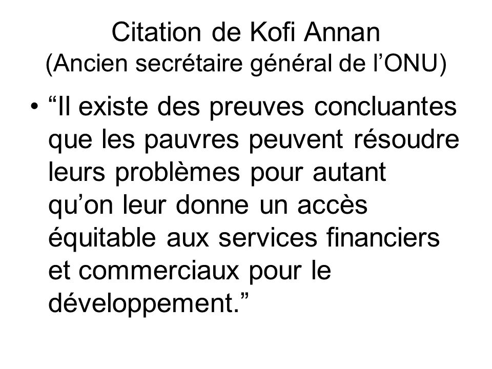 Citation De Kofi Annan Ancien Secretaire General De L Onu Ppt Video Online Telecharger