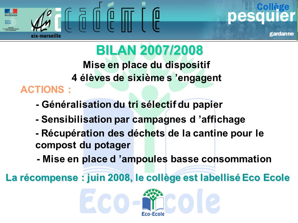 pesquier BILAN 2007/2008 Mise en place du dispositif