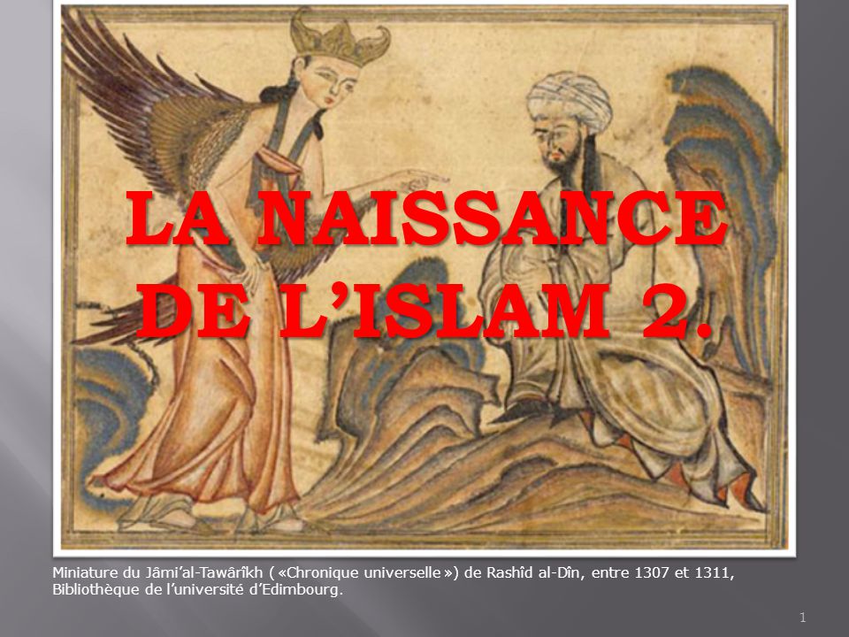 LA NAISSANCE DE L’ISLAM 2.