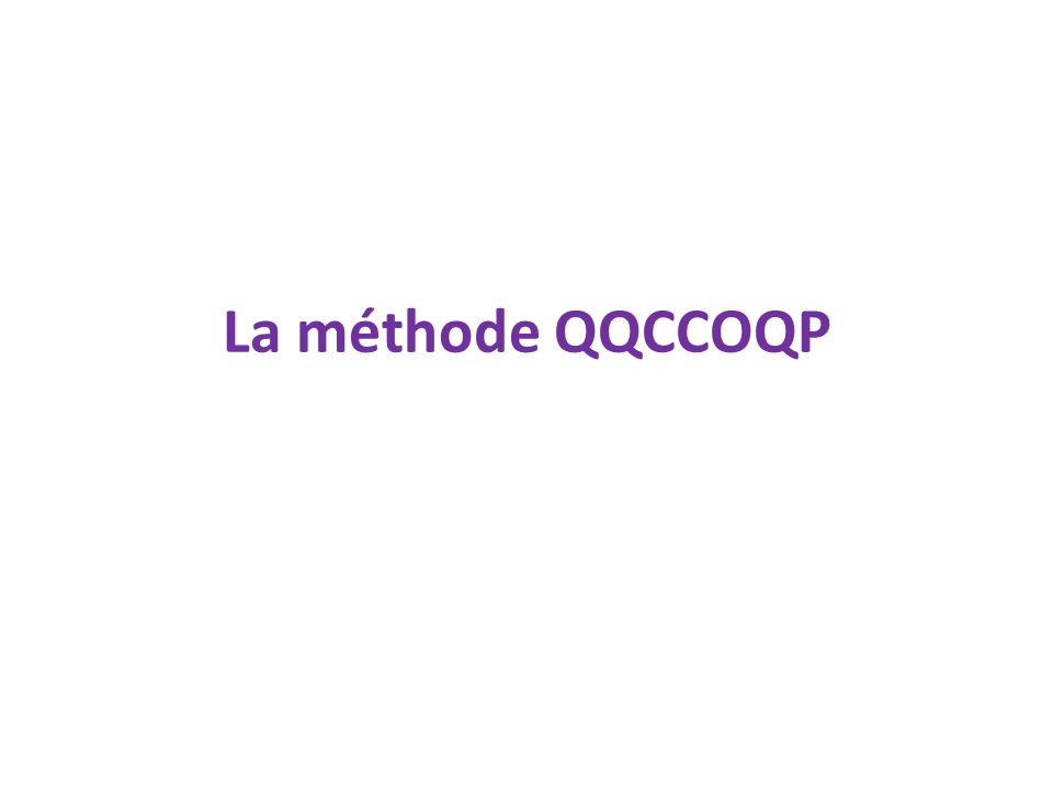 La méthode QQCCOQP