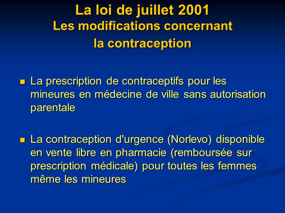 La loi de juillet 2001 Les modifications concernant la contraception