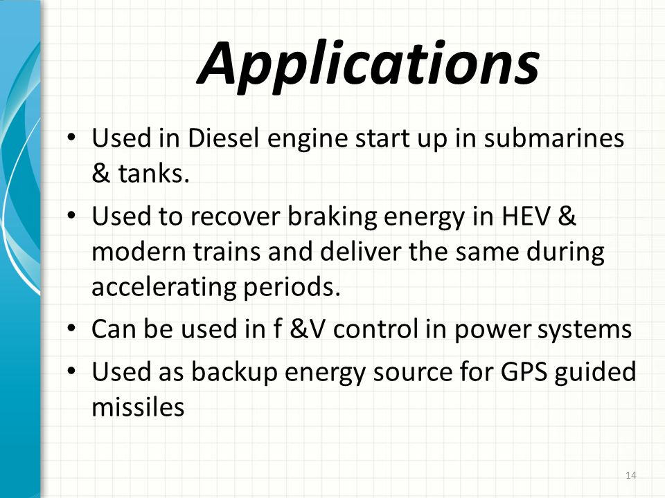 Applications Used in Diesel engine start up in submarines & tanks.