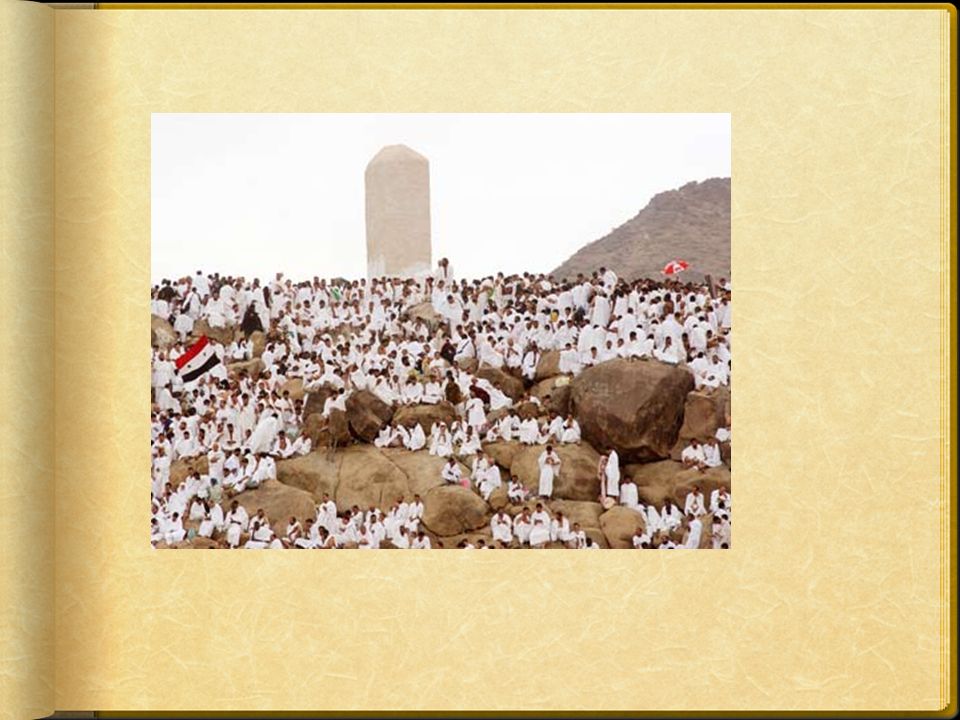 At dawn, pilgrims then make their way to the plain of Arafat