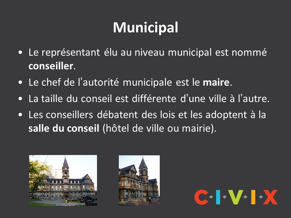 Municipal Le représentant élu au niveau municipal est nommé conseiller. Le chef de l’autorité municipale est le maire.