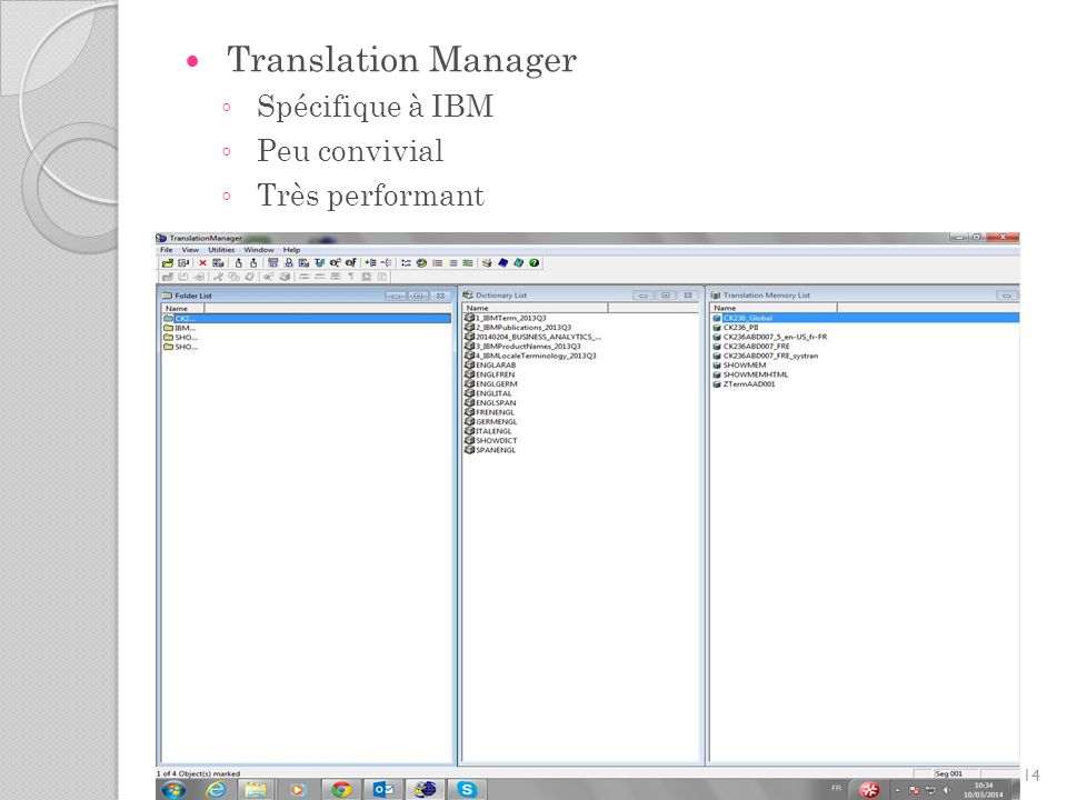 Translation Manager Spécifique à IBM Peu convivial Très performant