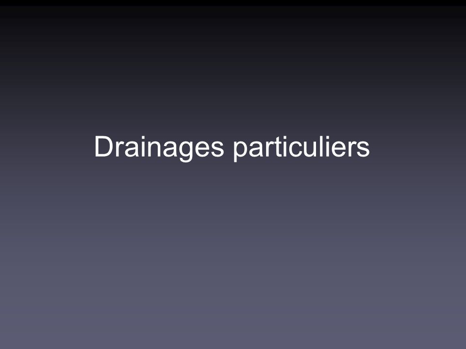 Drainages particuliers