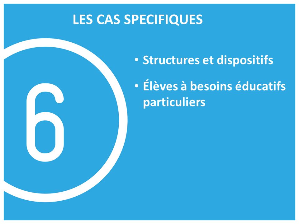 LES CAS SPECIFIQUES Structures et dispositifs