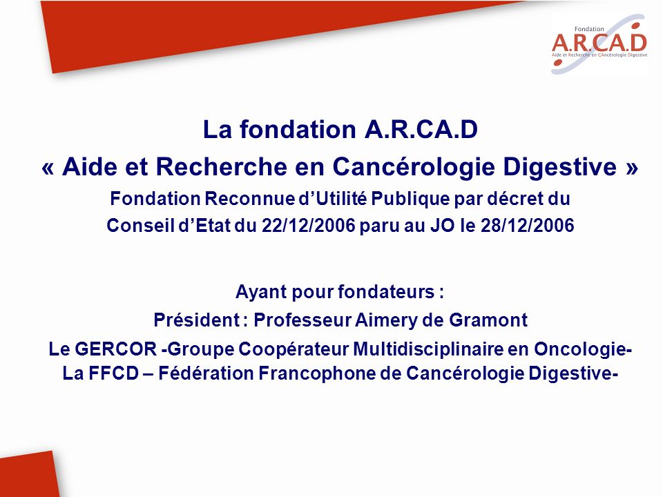 La fondation A.R.CA.D « Aide et Recherche en Cancérologie Digestive »