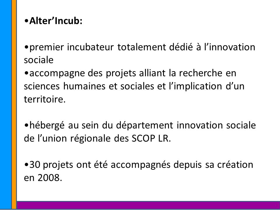 Alter’Incub: premier incubateur totalement dédié à l’innovation sociale.