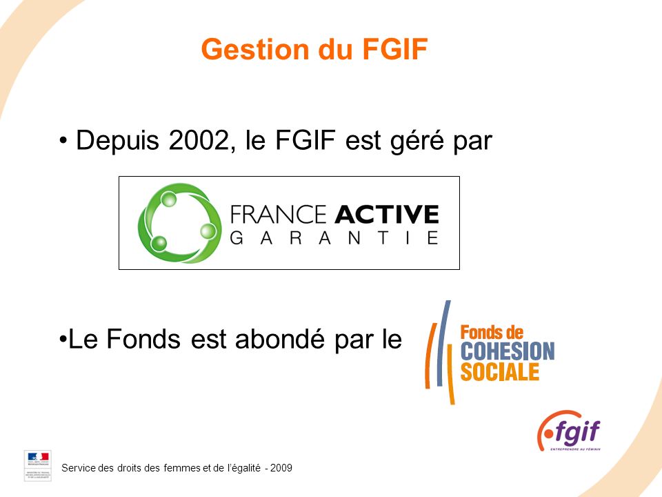 Gestion du FGIF Depuis 2002, le FGIF est géré par