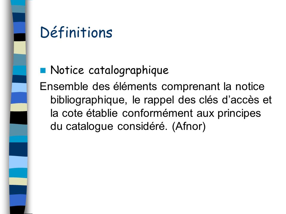 Définitions Notice catalographique