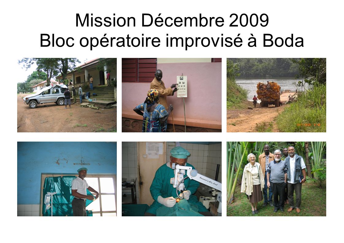 Mission Décembre 2009 Bloc opératoire improvisé à Boda