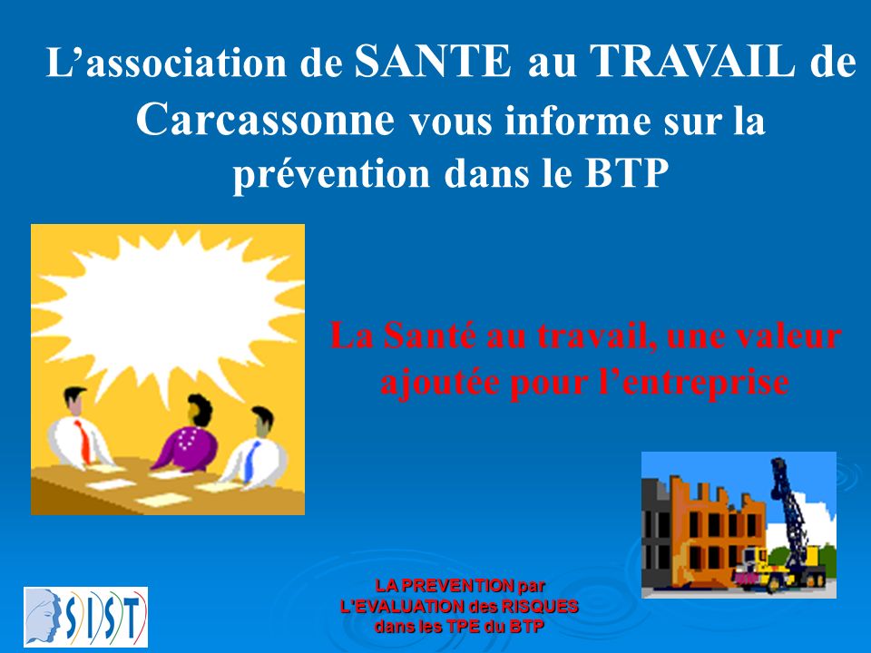 L’association de SANTE au TRAVAIL de Carcassonne vous informe sur la prévention dans le BTP