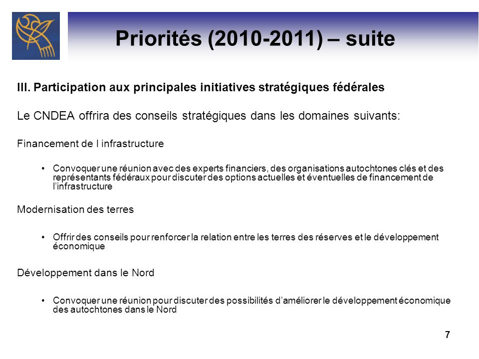 Priorités ( ) – suite III. Participation aux principales initiatives stratégiques fédérales.