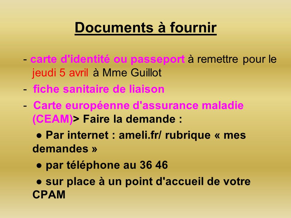 Documents à fournir - carte d identité ou passeport à remettre pour le jeudi 5 avril à Mme Guillot.