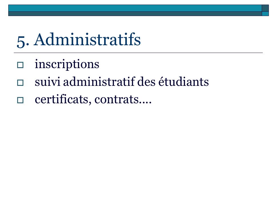 5. Administratifs inscriptions suivi administratif des étudiants
