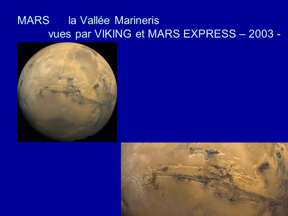 MARS la Vallée Marineris vues par VIKING et MARS EXPRESS –