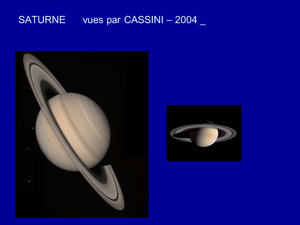 SATURNE vues par CASSINI – 2004 _