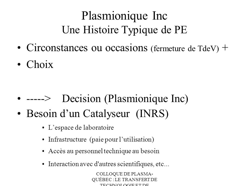 Plasmionique Inc Une Histoire Typique de PE