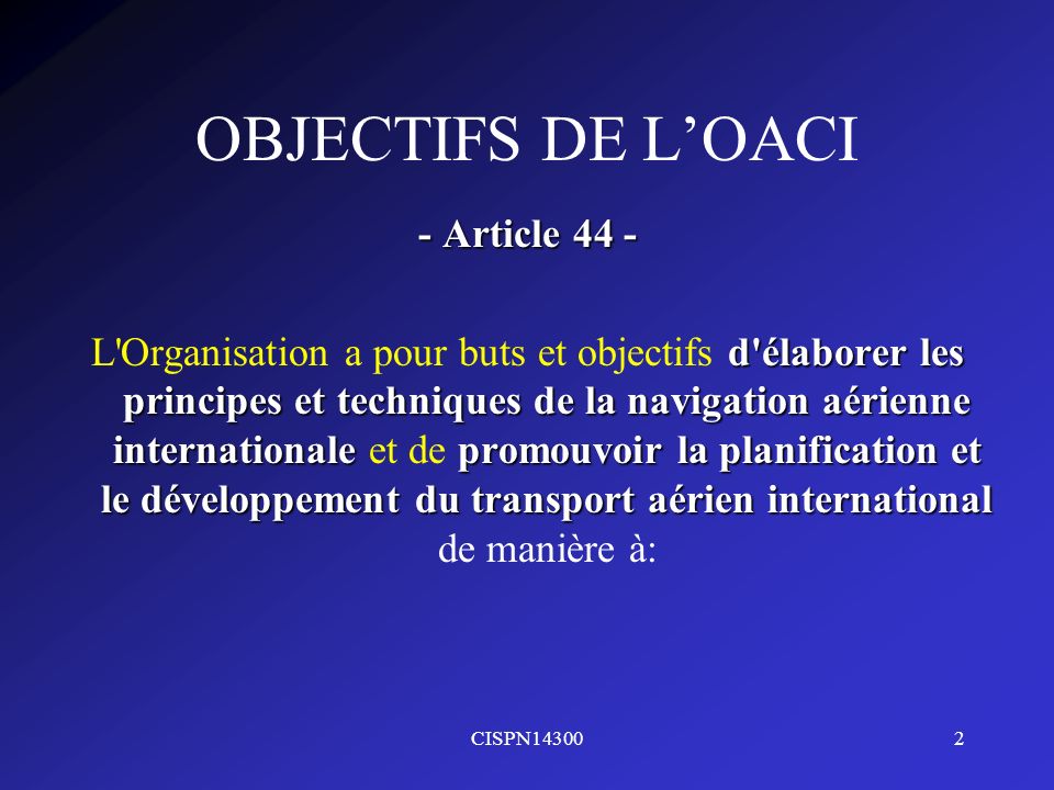 OBJECTIFS DE L’OACI - Article 44 -
