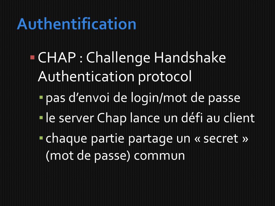 Authentification CHAP : Challenge Handshake Authentication protocol