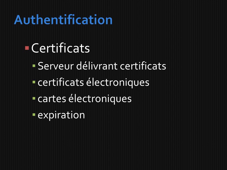 Authentification Certificats Serveur délivrant certificats