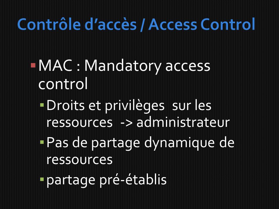 Contrôle d’accès / Access Control
