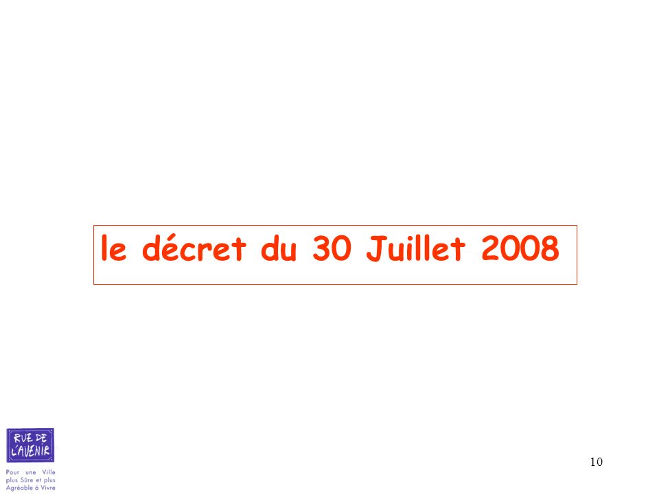 le décret du 30 Juillet 2008