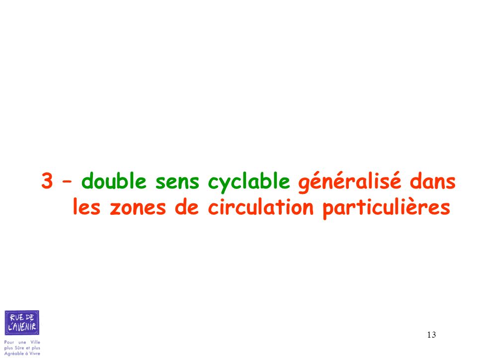 3 – double sens cyclable généralisé dans les zones de circulation particulières