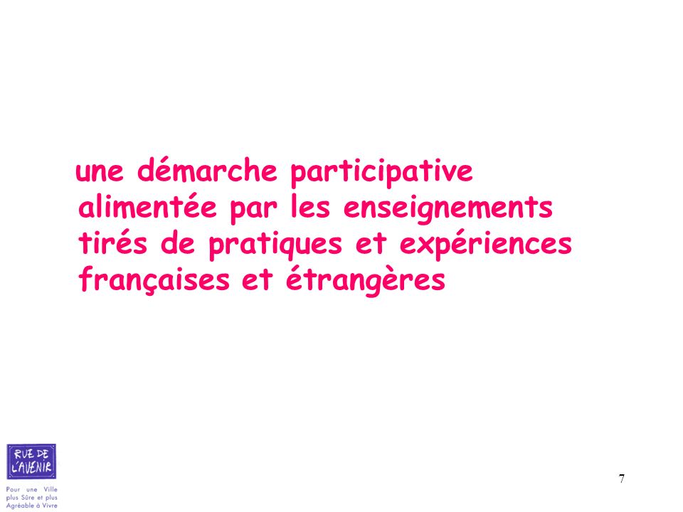 une démarche participative alimentée par les enseignements tirés de pratiques et expériences françaises et étrangères