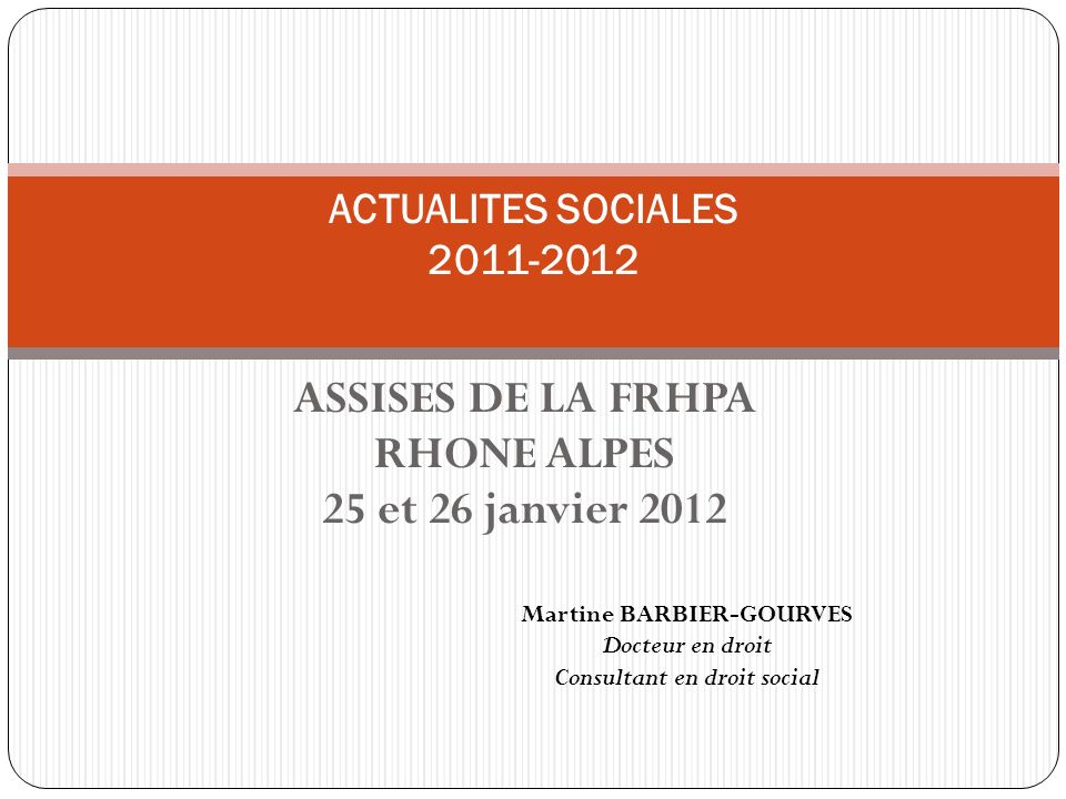 ASSISES DE LA FRHPA RHONE ALPES 25 et 26 janvier 2012