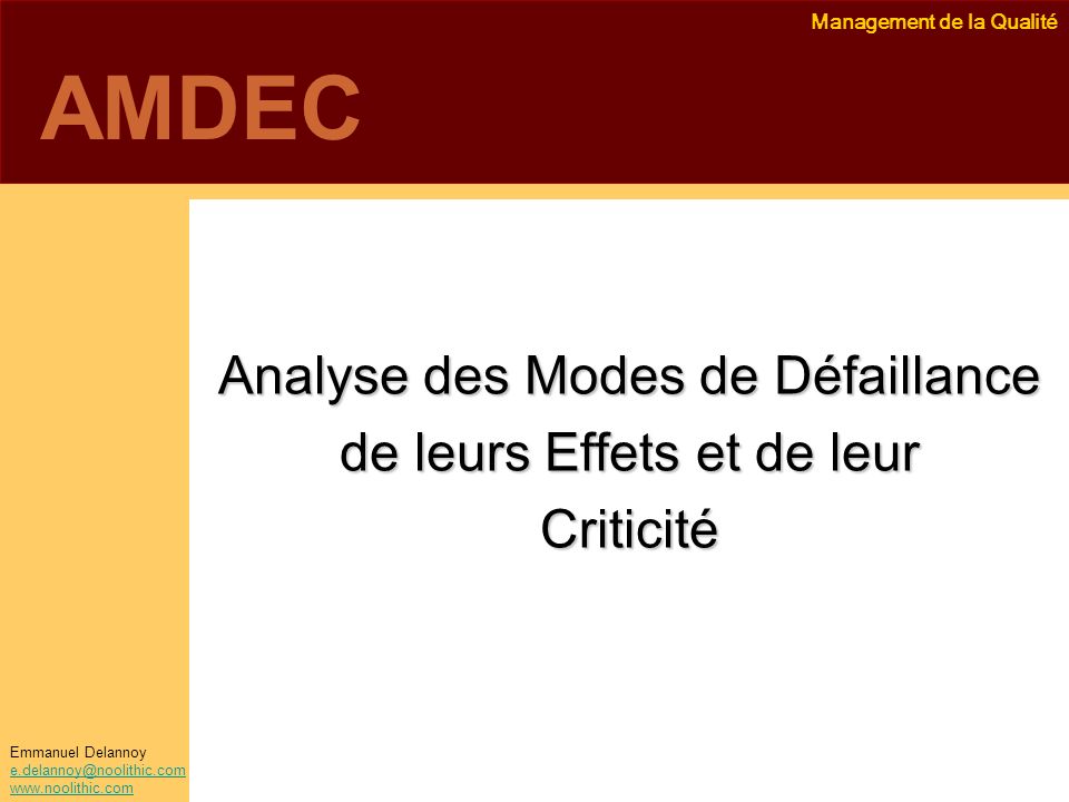 AMDEC Analyse des Modes de Défaillance de leurs Effets et de leur