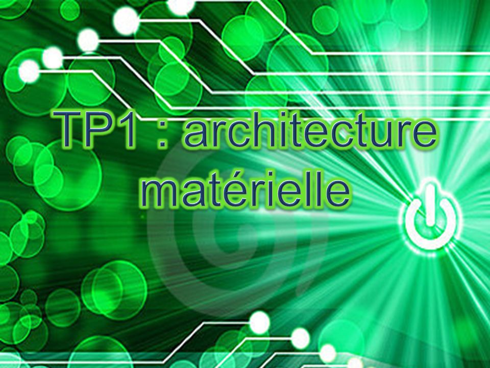 TP1 : architecture matérielle