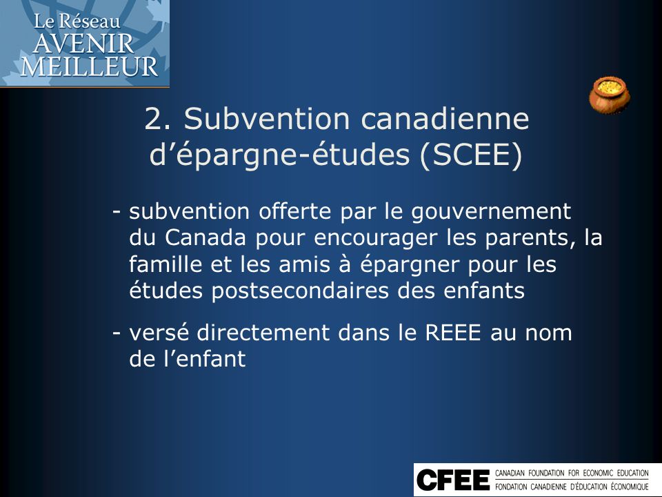 2. Subvention canadienne d’épargne-études (SCEE)