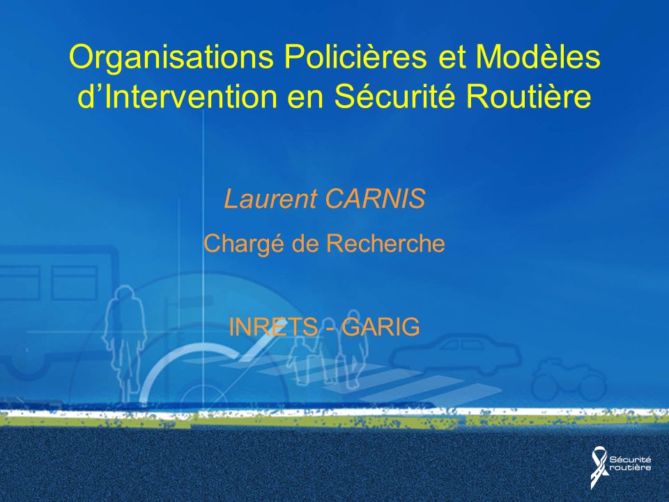 Laurent CARNIS Chargé de Recherche INRETS - GARIG
