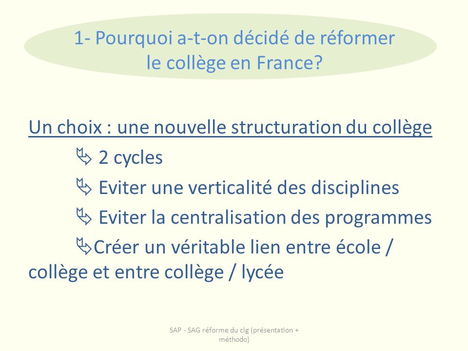 1- Pourquoi a-t-on décidé de réformer le collège en France