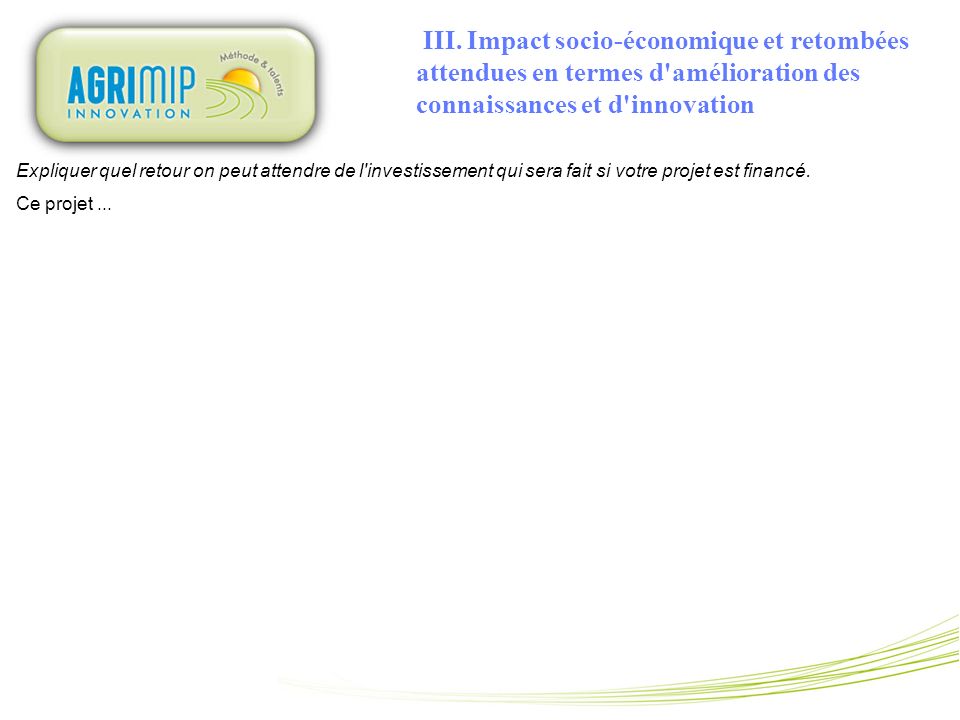 III. Impact socio-économique et retombées attendues en termes d amélioration des connaissances et d innovation