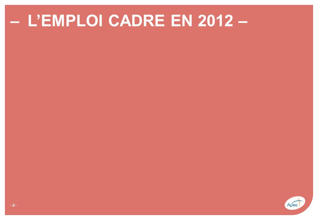 – L’EMPLOI CADRE EN 2012 – –2– À changer dans menu > Affichage > Pied de page