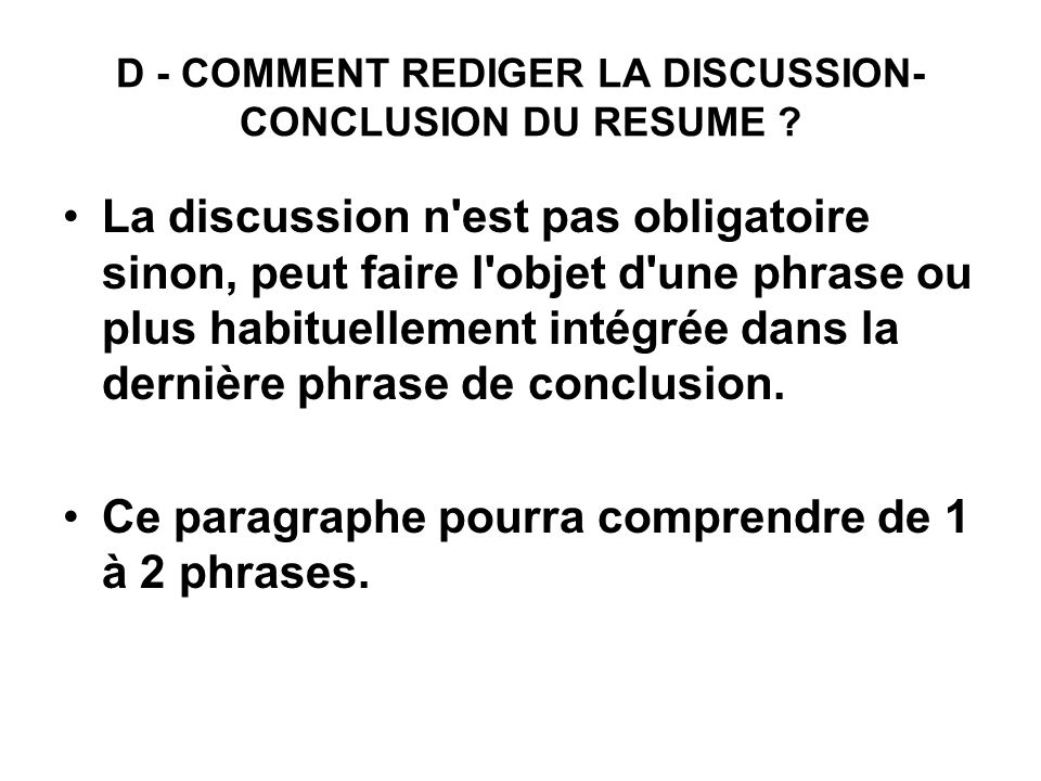 D - COMMENT REDIGER LA DISCUSSION-CONCLUSION DU RESUME