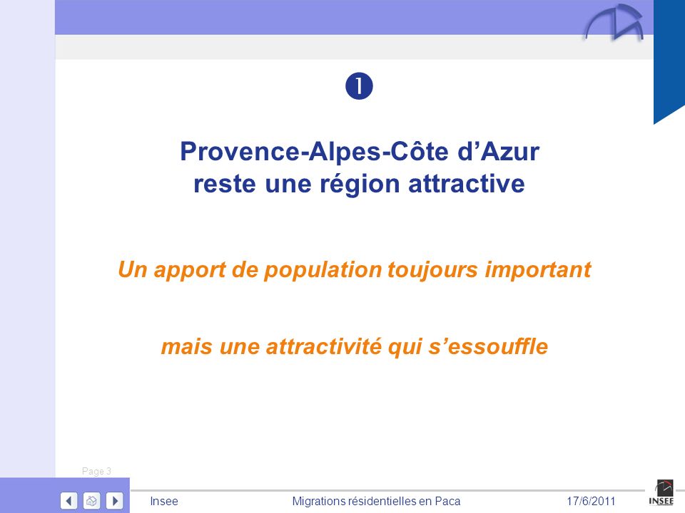 Provence-Alpes-Côte d’Azur reste une région attractive